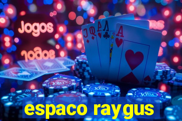 espaco raygus